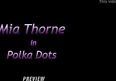 What if Mia Thorne strips in polka dots lingerie?