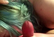 Blue hair girl giving me long blow job