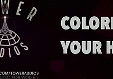 Coloring your hair erotic audio for women audioporn dirty talk