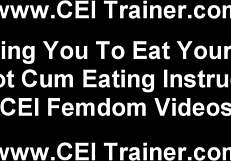 I make all the boys swallow their own load during cei.
