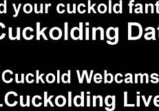 It is not easy to be a cuckold slave for me