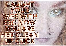 Caught Your Wife With Bbc Now You Are Her Clean Up Cuck