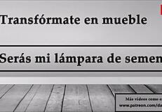 Transform Into Furniture and Become My Semen Lamp JOI in Spanish