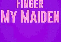 finger my maiden ryan keely lulu chu