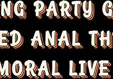 Gaping Party Girls Uncensored Anal Threesome - Immoral Live 4k