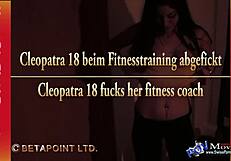 Cleopatra 18's Fitness Training Fuck
