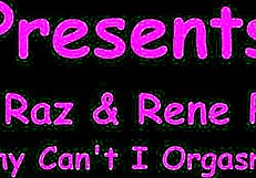 Why can't i orgasm, doc? taylor raz