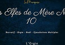 Les Elfes De Mere Noel 10 Features Intense French Dirty Talk Orgy