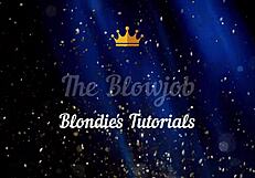 Blondies Tutorials The Blowjob