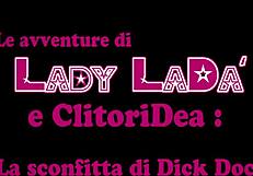 lady lada and clitoris defeat dick doc