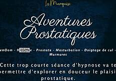 Prostatic Adventures Explode in French Anal HFO JOI!
