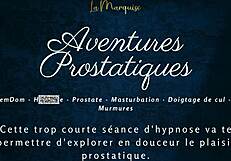 Prostatic Adventures Explode in French Anal HFO JOI!