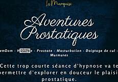 Prostatic Adventures Explode in French Anal HFO JOI!