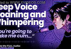 Deep Voice Male Moans Whimper Dirty Talk Erotically