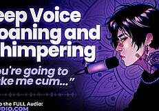 Deep Voice Male Moans Whimper Dirty Talk Erotically