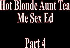 My hot blonde aunt's big tits bounce as she rides my monster cock in sex ed lesson pt 4