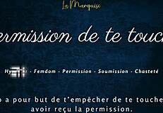 permission to grope and edge yourself french joi audio instructions?