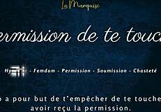 permission to grope and edge yourself french joi audio instructions?