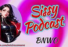 Mistress Maeve's sissy podcast stirs deep bnwo erotic asmr fantasies